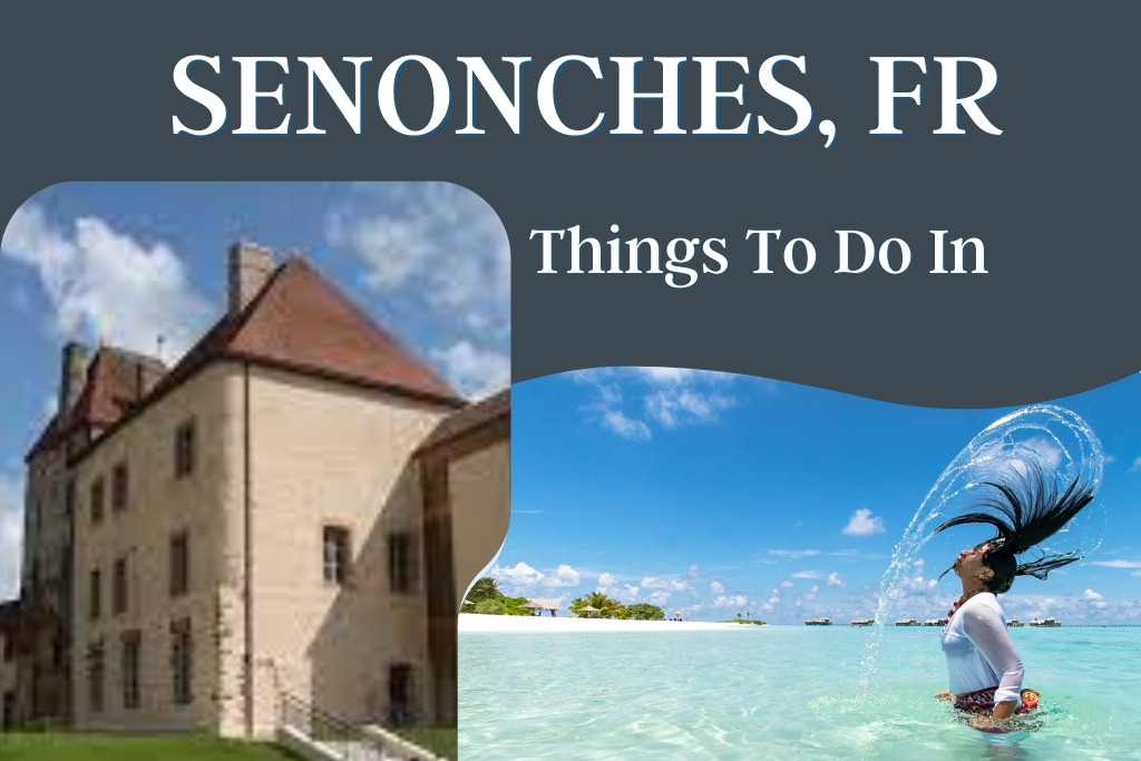 things to do in Senonches